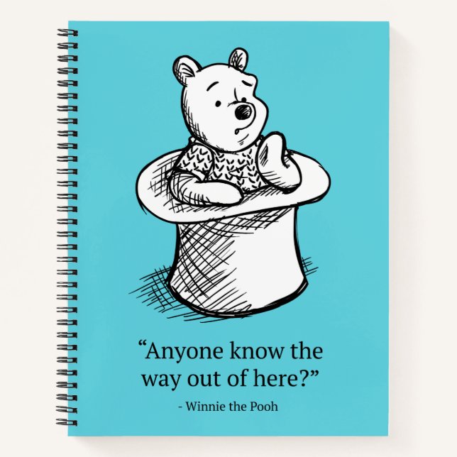 Winnie the Pooh | Anyone Know the Way Out of Here Notebook (Front)