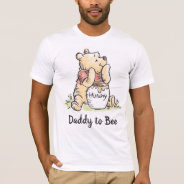 Winnie The Pooh Baby Shower | Daddy To Bee T-shirt at Zazzle