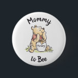 Winnie the Pooh Baby Shower | Mommy to Bee Button<br><div class="desc">Let everyone know you are going to be a Mommy with this sweet Winnie the Pooh "Mommy to Bee" button!</div>
