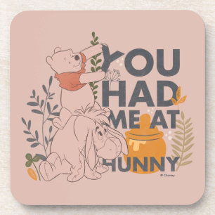 Winnie the Pooh & Eeyore   You had me at Hunny Beverage Coaster