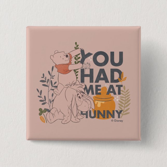 Winnie the Pooh & Eeyore | You had me at Hunny Button (Front)