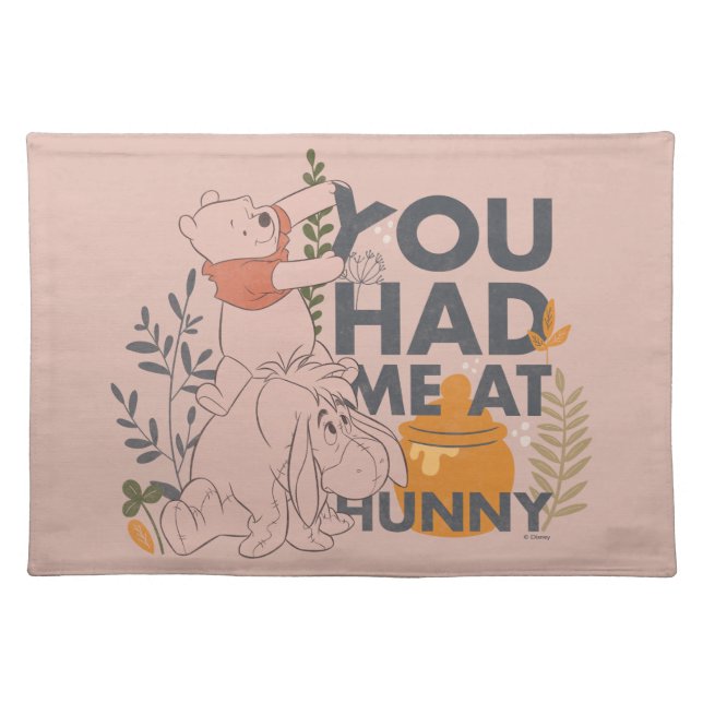 Winnie the Pooh & Eeyore | You had me at Hunny Cloth Placemat (Front)