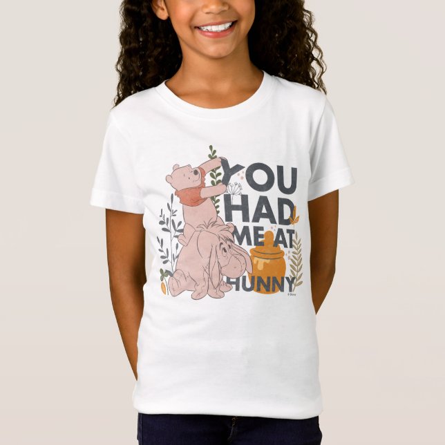 Winnie the Pooh & Eeyore | You had me at Hunny T-Shirt (Front)