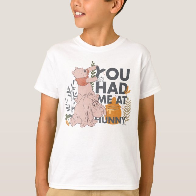 Winnie the Pooh & Eeyore | You had me at Hunny T-Shirt (Front)