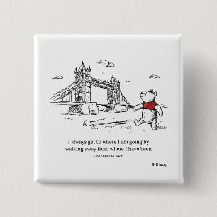Winnie the Pooh   I Always Get to Where I Am Going Button