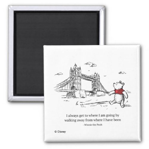 Winnie the Pooh  I Always Get to Where I Am Going Magnet