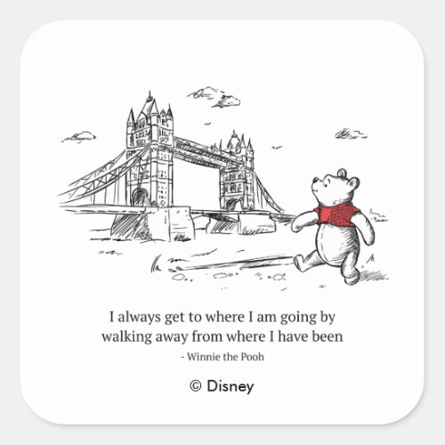 Winnie the Pooh  I Always Get to Where I Am Going Square Sticker