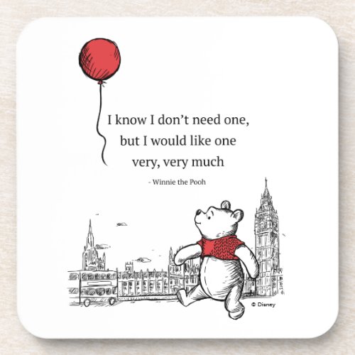 Winnie the Pooh  I Know I Dont Need One Quote Beverage Coaster