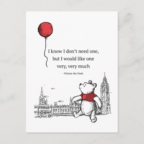 Winnie the Pooh  I Know I Dont Need One Quote Postcard
