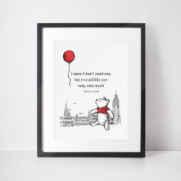 Winnie the Pooh | I Know I Don&#39;t Need One Quote Poster