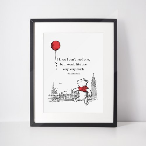 Winnie the Pooh  I Know I Dont Need One Quote Poster