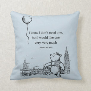 Winnie the Pooh I Know I Don't Need One Quote Throw Pillow