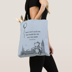 Winnie the Pooh I Know I Don't Need One Quote Tote Bag