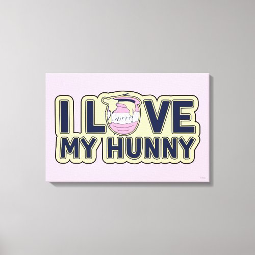 Winnie The Pooh  I Love My Hunny Canvas Print