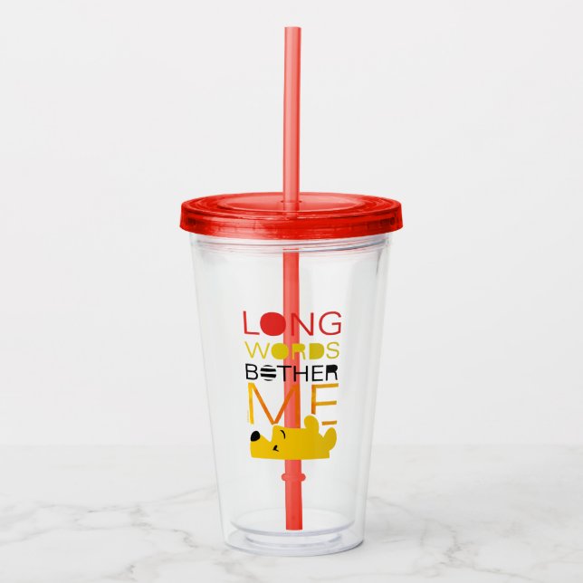 Winnie the Pooh | Long Words Bother Me Acrylic Tumbler (Front)
