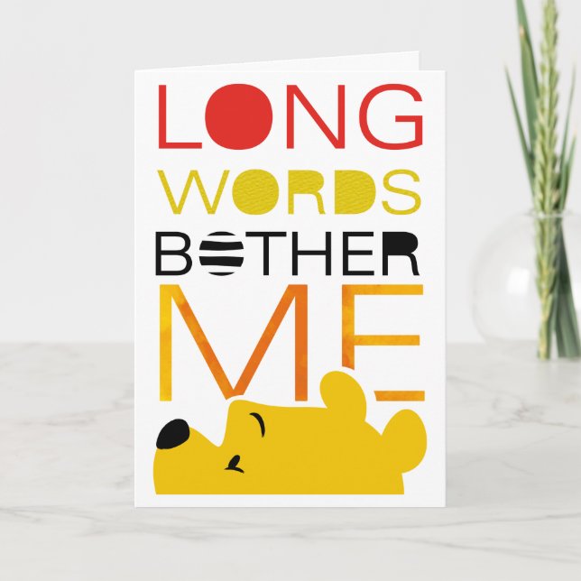 Winnie the Pooh | Long Words Bother Me Card (Front)