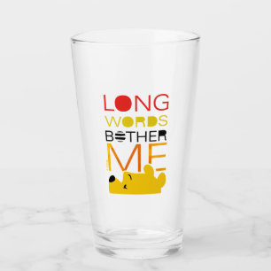 Winnie the Pooh   Long Words Bother Me Glass