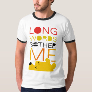 Winnie the Pooh Long Words Bother Me T-Shirt