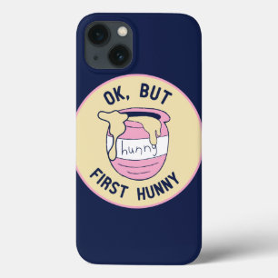 Winnie The Pooh OK, But First Hunny iPhone 13 Case