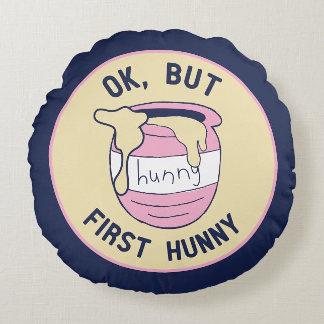 Winnie The Pooh | OK, But First Hunny Round Pillow (Front)