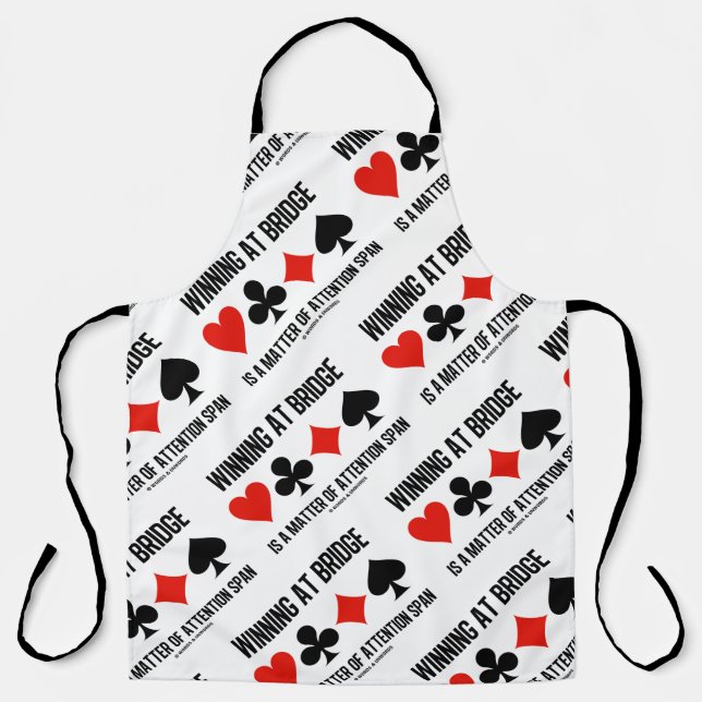 Winning At Bridge Is A Matter Of Attention Span Apron (Front)
