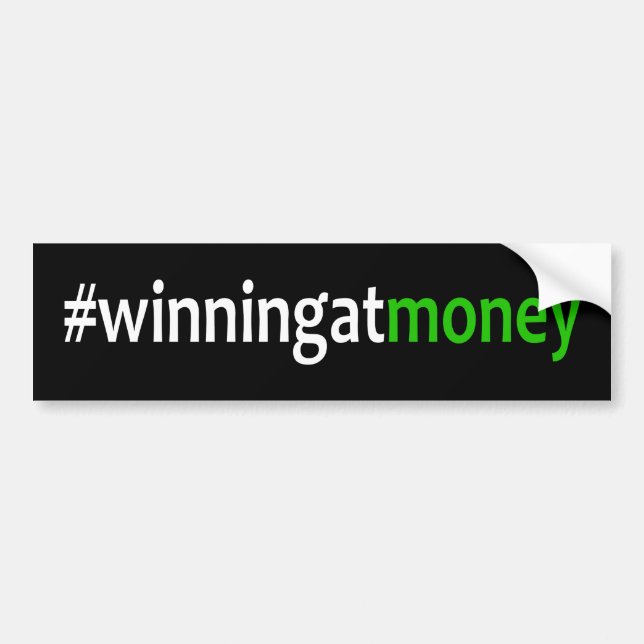 Winning At Money Bumper Sticker (Front)