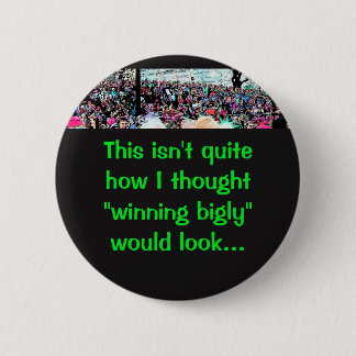 Winning Bigly Pinback Button