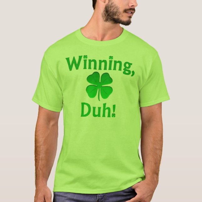 Winning, Duh! T-Shirt (Front)