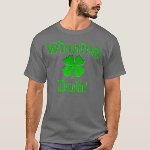 Winning Duh T_Shirt