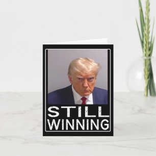Winning - Funny Trump Mug Shot - Trump Mug Shot  Card