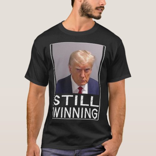 Winning _ Funny Trump Mug Shot _ Trump Mug Shot  T_Shirt