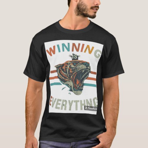Winning is Everything T_Shirt