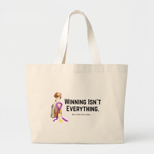 Winning Isnt Everything Large Tote Bag