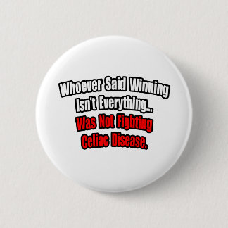 Winning Isn't Everything Quote, Celiac Disease Pinback Button