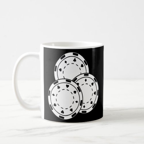 Winning Poker Chips Is Everything In The Card Game Coffee Mug