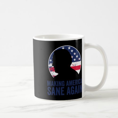 Wins President Election Making America Sane Again  Coffee Mug