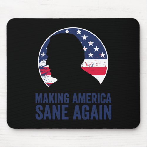 Wins President Election Making America Sane Again  Mouse Pad