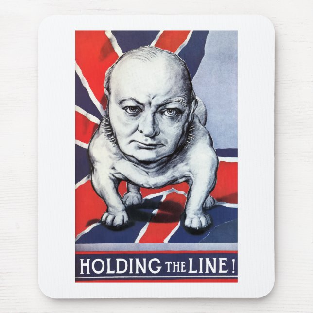 Winston Churchill -- Holding The Line! Mouse Pad (Front)