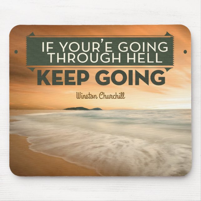 Winston Churchill Inspirational Quote "Keep going" Mouse Pad (Front)