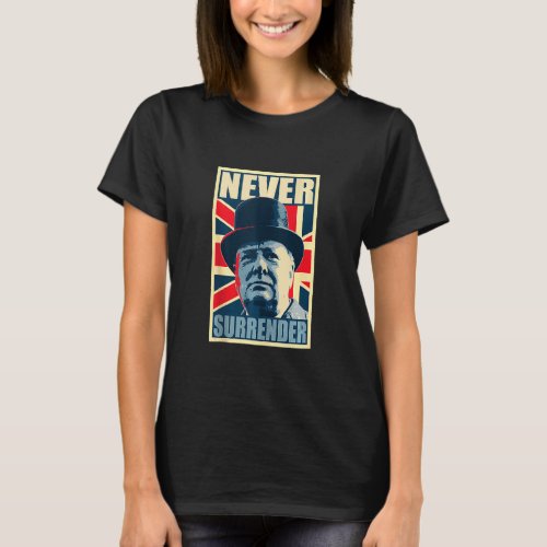 Winston Churchill Never Surrender British Flag Pos T_Shirt
