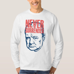 Winston Churchill - Never Surrender Quote T-Shirt