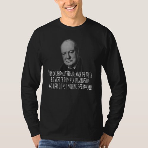 Winston Churchill Occasionally Stumble Over Truth T_Shirt