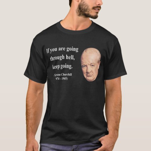 Winston Churchill Quote 4b T_Shirt