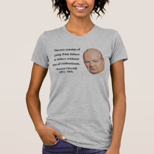 Winston Churchill Quote 5b T_Shirt