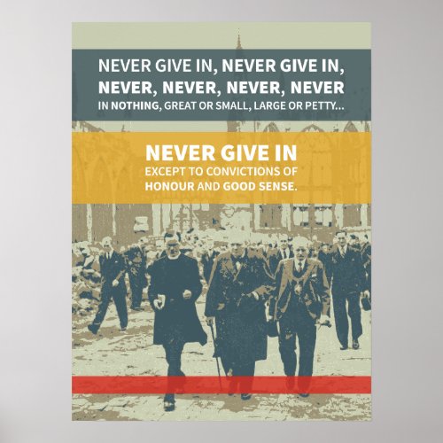 Winston Churchill Quote _ Never Give In Poster