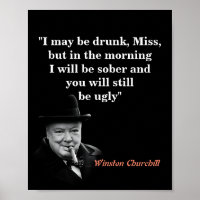 Winston Churchill Quote On Being Drunk And Ugly