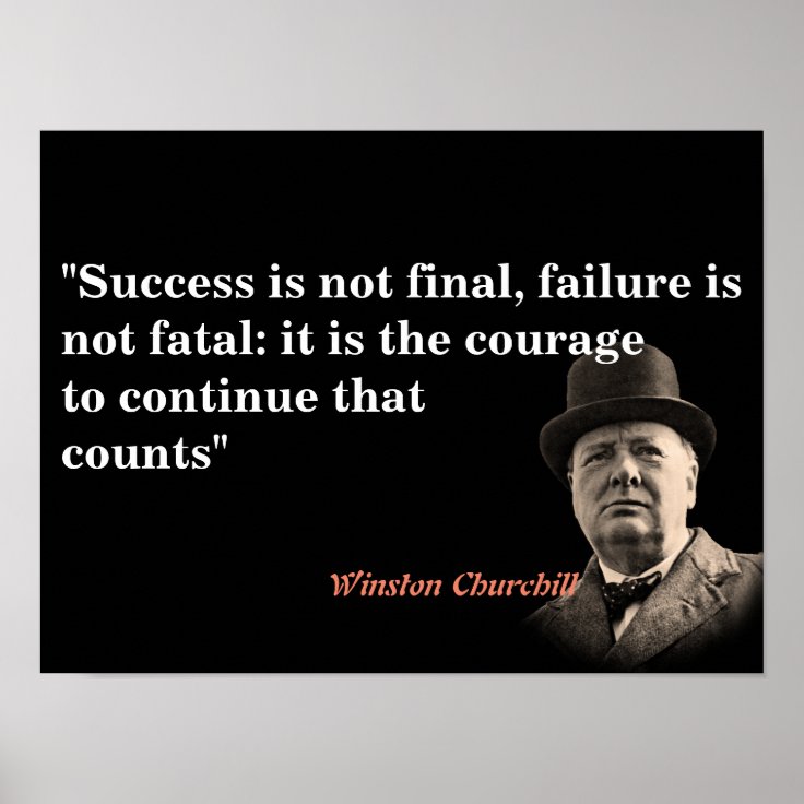 Winston Churchill Quote On Courage Poster Zazzle Winston Churchill Quote On Courage Poster Zazzle