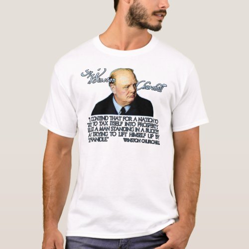 Winston Churchill Quote on Taxation T_Shirt