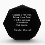 Winston Churchill Quote; Success Award<br><div class="desc">Winston Churchill Quote; Success. Success is not final. Failure is not fatal; It is the courage to continue that counts.</div>