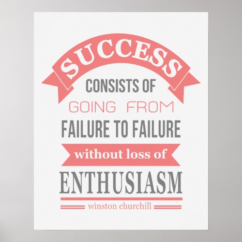 Winston Churchill quote success failure enthusiasm Poster